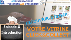 MysolutionsWEB - Découvrir, Utiliser votre vitrine Click and Collect - Episode 0/8 - VIDEO